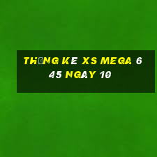 Thống kê XS Mega 6 45 ngày 10