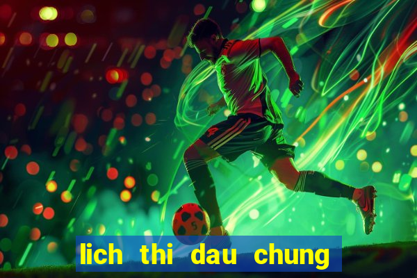 lich thi dau chung ket copa