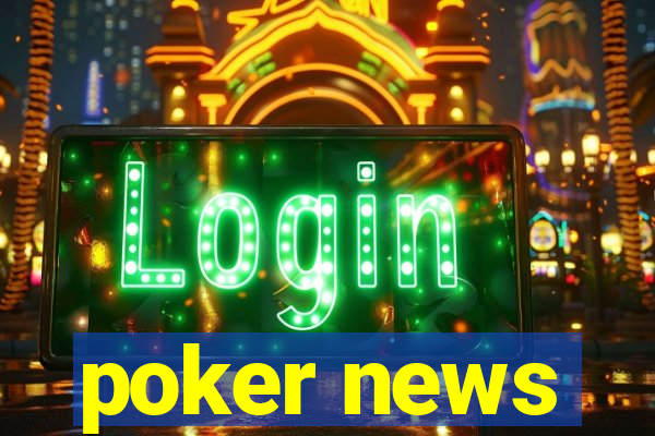 poker news