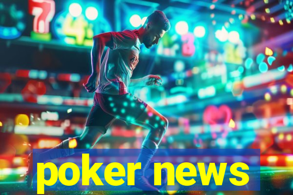 poker news