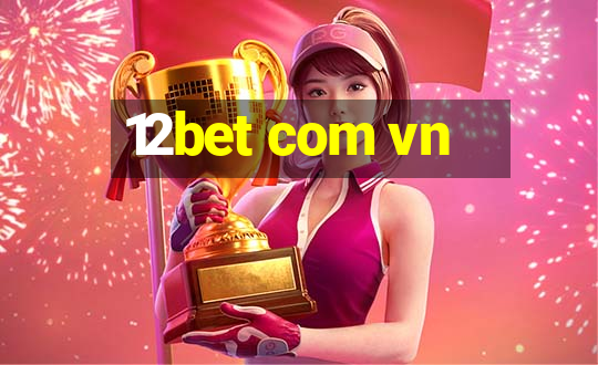 12bet com vn