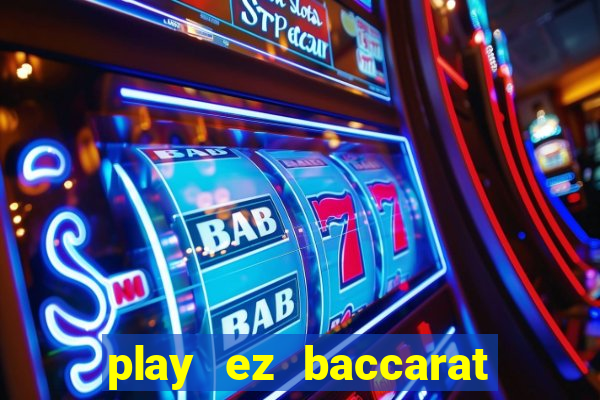 play ez baccarat online free