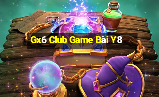 Gx6 Club Game Bài Y8