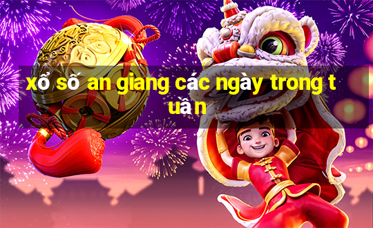 xổ số an giang các ngày trong tuần