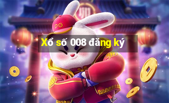 Xổ số 008 đăng ký