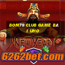 Bom79 Club Game Bài Uno