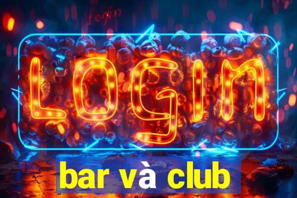 bar và club