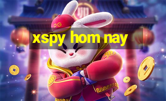 xspy hom nay