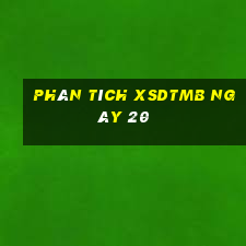 Phân tích XSDTMB ngày 20