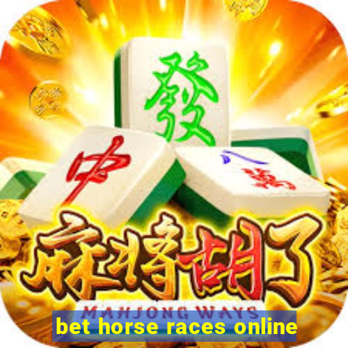 bet horse races online