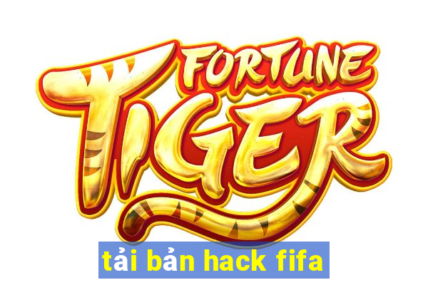 tải bản hack fifa