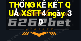 THỐNG KÊ KẾT QUẢ XSTT4 ngày 30