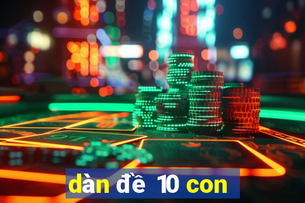 dàn đề 10 con