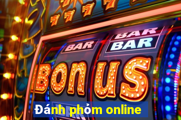 Đánh phỏm online