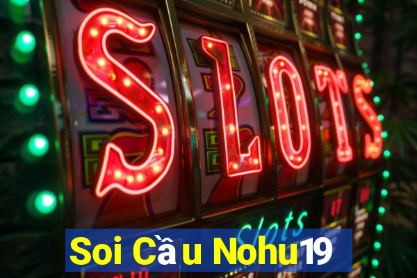 Soi Cầu Nohu19