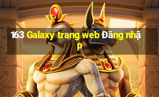 163 Galaxy trang web Đăng nhập