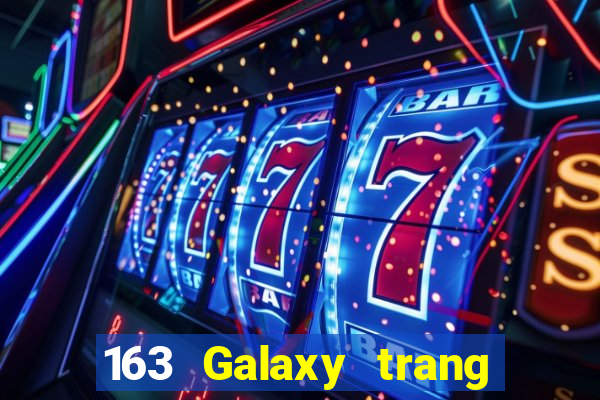 163 Galaxy trang web Đăng nhập