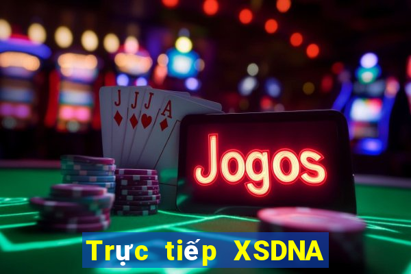 Trực tiếp XSDNA ngày 5