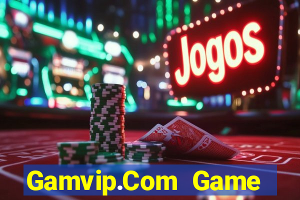 Gamvip.Com Game Bài Casino