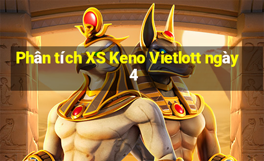 Phân tích XS Keno Vietlott ngày 4