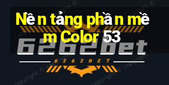 Nền tảng phần mềm Color 53