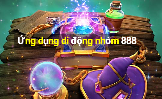 Ứng dụng di động nhóm 888