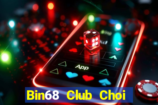 Bin68 Club Choi Game Đánh Bài