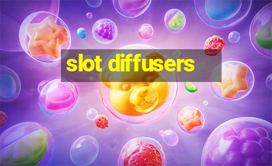 slot diffusers