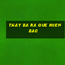 thay ba ra que mien bac