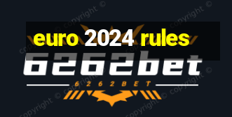 euro 2024 rules