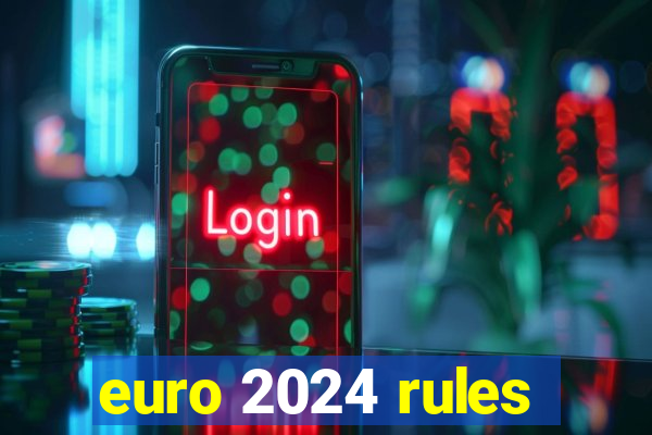 euro 2024 rules