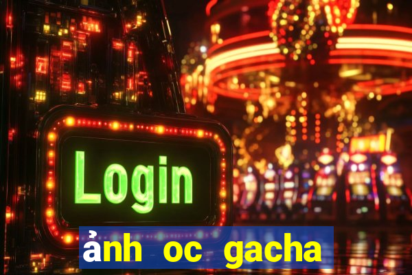 ảnh oc gacha club đẹp