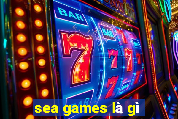 sea games là gì