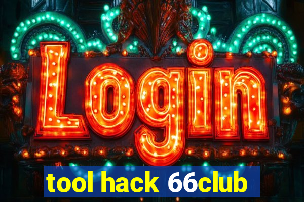 tool hack 66club