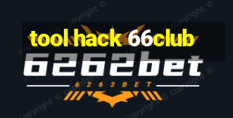 tool hack 66club