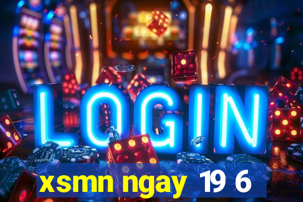 xsmn ngay 19 6