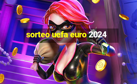 sorteo uefa euro 2024