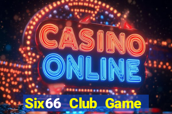 Six66 Club Game Bài Qh88