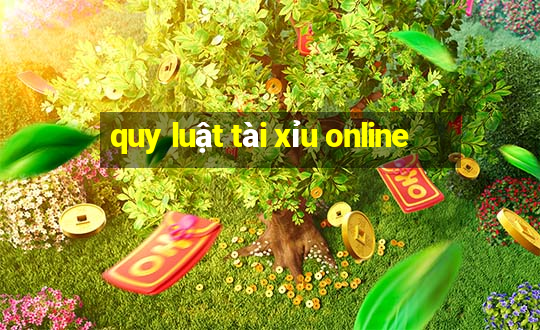 quy luật tài xỉu online