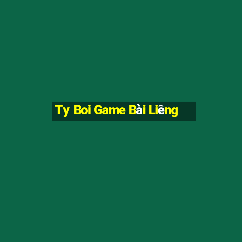 Ty Boi Game Bài Liêng