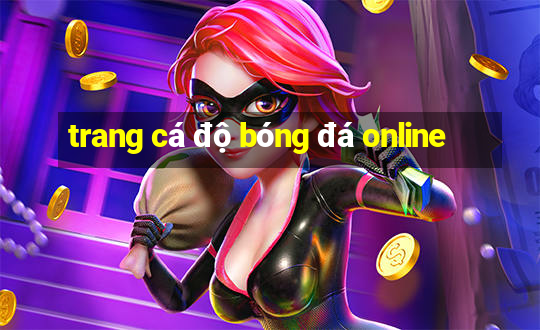 trang cá độ bóng đá online