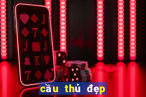 cầu thủ đẹp trai nhất thế giới