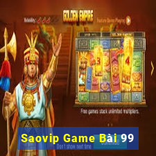 Saovip Game Bài 99