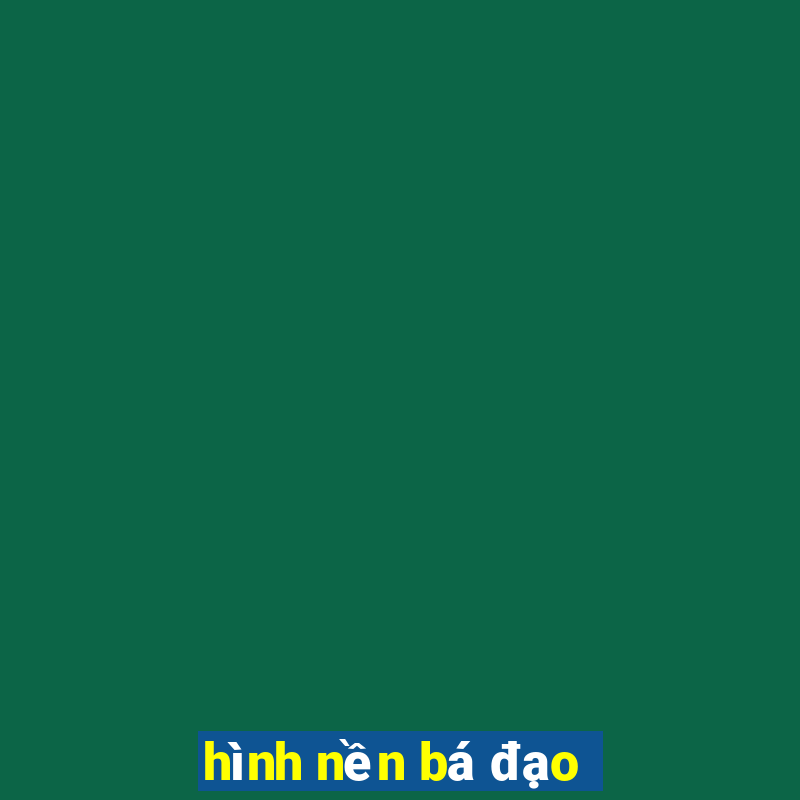 hình nền bá đạo