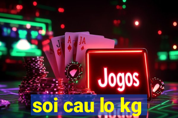 soi cau lo kg