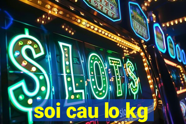 soi cau lo kg