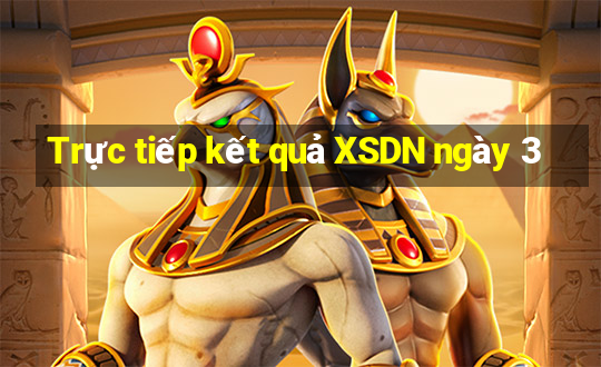 Trực tiếp kết quả XSDN ngày 3