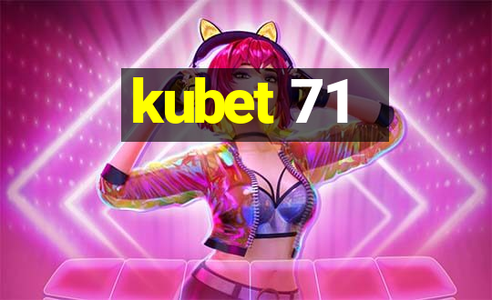 kubet 71