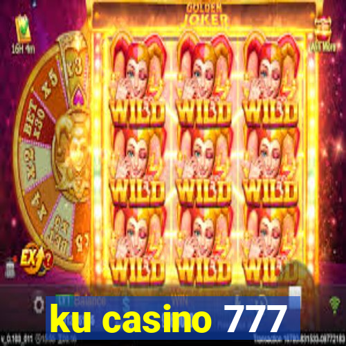 ku casino 777