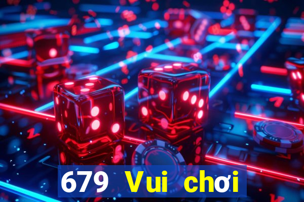 679 Vui chơi giải trí